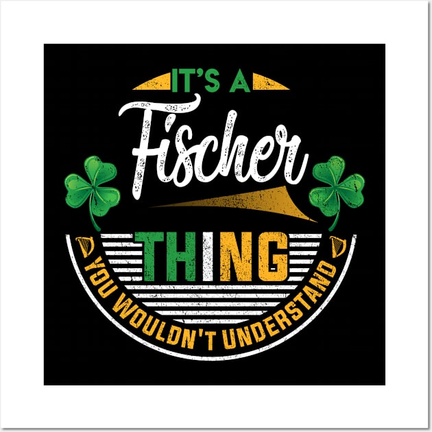 It's A Fischer Thing You Wouldn't Understand Wall Art by Cave Store